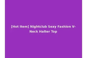 [Hot Item] Nightclub Sexy Fashion V-Neck Halter Top