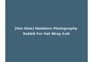 [Hot Item] Newborn Photography Rabbit Fur Hat Wrap Suit