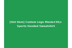 [Hot Item] Custom Logo Men's Sports Hooded Sweatshirt