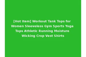 [Hot Item] Workout Tank Tops for Women Sleeveless Gym Sports Yoga Tops Athletic Running Moisture Wicking Crop Vest Shirts