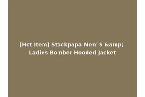 [Hot Item] Stockpapa Men′ S &amp; Ladies Bomber Hooded Jacket