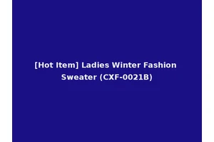 [Hot Item] Ladies Winter Fashion Sweater (CXF-0021B)