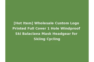 [Hot Item] Wholesale Custom Logo Printed Full Cover 1 Hole Windproof Ski Balaclava Mask Headgear for Skiing Cycling