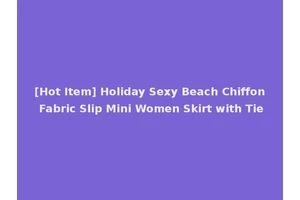 [Hot Item] Holiday Sexy Beach Chiffon Fabric Slip Mini Women Skirt with Tie
