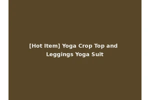 [Hot Item] Yoga Crop Top and Leggings Yoga Suit