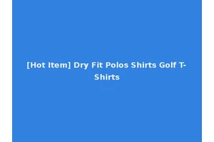 [Hot Item] Dry Fit Polos Shirts Golf T-Shirts