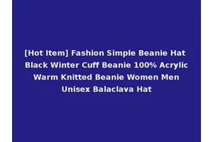 [Hot Item] Fashion Simple Beanie Hat Black Winter Cuff Beanie 100% Acrylic Warm Knitted Beanie Women Men Unisex Balaclava Hat