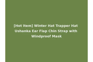 [Hot Item] Winter Hat Trapper Hat Ushanka Ear Flap Chin Strap with Windproof Mask