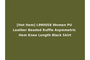 [Hot Item] L990058 Women PU Leather Beaded Ruffle Asymmetric Hem Knee Length Black Skirt