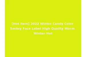 [Hot Item] 2022 Winter Candy Color Smiley Face Label High Quality Warm Winter Hat