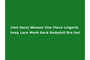 [Hot Item] Women One Piece Lingerie Sexy Lace Mesh Back Bodydoll Bra Set