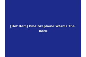 [Hot Item] Pma Graphene Warms The Back
