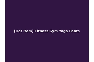 [Hot Item] Fitness Gym Yoga Pants
