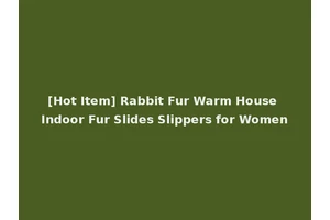 [Hot Item] Rabbit Fur Warm House Indoor Fur Slides Slippers for Women