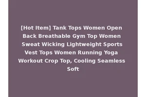 [Hot Item] Tank Tops Women Open Back Breathable Gym Top Women Sweat Wicking Lightweight Sports Vest Tops Women Running Yoga Workout Crop Top, Cooling Seamless Soft