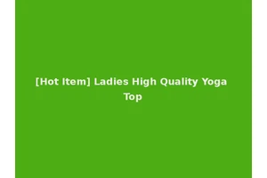 [Hot Item] Ladies High Quality Yoga Top