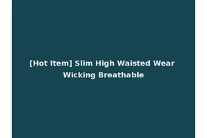 [Hot Item] Slim High Waisted Wear Wicking Breathable