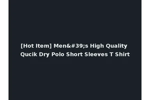 [Hot Item] Men's High Quality Qucik Dry Polo Short Sleeves T Shirt
