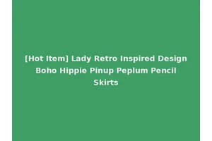 [Hot Item] Lady Retro Inspired Design Boho Hippie Pinup Peplum Pencil Skirts