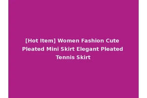 [Hot Item] Women Fashion Cute Pleated Mini Skirt Elegant Pleated Tennis Skirt