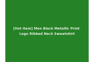 [Hot Item] Men Black Metallic Print Logo Ribbed Neck Sweatshirt