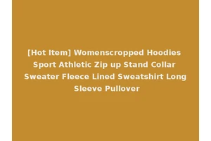 [Hot Item] Womenscropped Hoodies Sport Athletic Zip up Stand Collar Sweater Fleece Lined Sweatshirt Long Sleeve Pullover