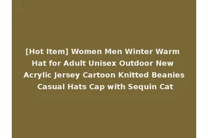 [Hot Item] Women Men Winter Warm Hat for Adult Unisex Outdoor New Acrylic Jersey Cartoon Knitted Beanies Casual Hats Cap with Sequin Cat