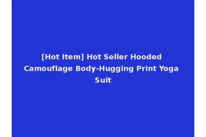 [Hot Item] Hot Seller Hooded Camouflage Body-Hugging Print Yoga Suit