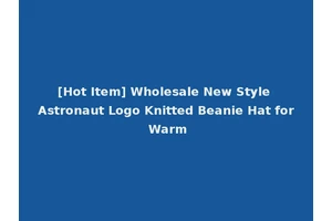 [Hot Item] Wholesale New Style Astronaut Logo Knitted Beanie Hat for Warm