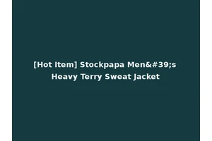 [Hot Item] Stockpapa Men's Heavy Terry Sweat Jacket