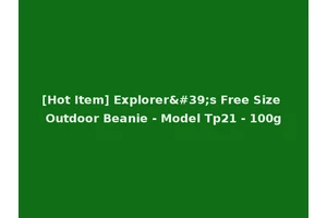 [Hot Item] Explorer's Free Size Outdoor Beanie - Model Tp21 - 100g