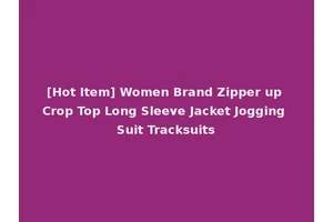 [Hot Item] Women Brand Zipper up Crop Top Long Sleeve Jacket Jogging Suit Tracksuits