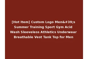 [Hot Item] Custom Logo Men's Summer Training Sport Gym Acid Wash Sleeveless Athletics Underwear Breathable Vest Tank Top for Men
