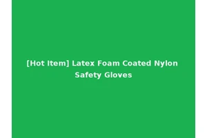 [Hot Item] Latex Foam Coated Nylon Safety Gloves