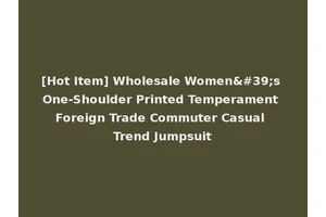[Hot Item] Wholesale Women's One-Shoulder Printed Temperament Foreign Trade Commuter Casual Trend Jumpsuit