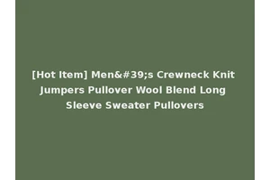 [Hot Item] Men's Crewneck Knit Jumpers Pullover Wool Blend Long Sleeve Sweater Pullovers