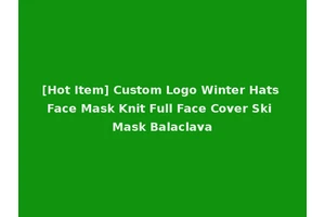 [Hot Item] Custom Logo Winter Hats Face Mask Knit Full Face Cover Ski Mask Balaclava