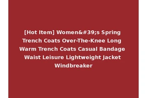 [Hot Item] Women's Spring Trench Coats Over-The-Knee Long Warm Trench Coats Casual Bandage Waist Leisure Lightweight Jacket Windbreaker
