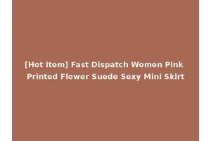 [Hot Item] Fast Dispatch Women Pink Printed Flower Suede Sexy Mini Skirt