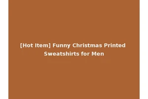 [Hot Item] Funny Christmas Printed Sweatshirts for Men