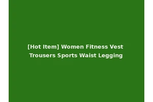 [Hot Item] Women Fitness Vest Trousers Sports Waist Legging