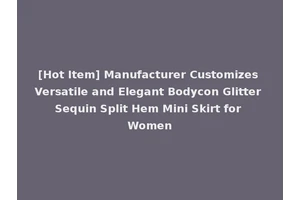 [Hot Item] Manufacturer Customizes Versatile and Elegant Bodycon Glitter Sequin Split Hem Mini Skirt for Women