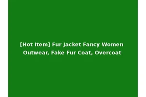 [Hot Item] Fur Jacket Fancy Women Outwear, Fake Fur Coat, Overcoat