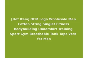 [Hot Item] OEM Logo Wholesale Men Cotton String Singlet Fitness Bodybuilding Undershirt Training Sport Gym Breathable Tank Tops Vest for Men