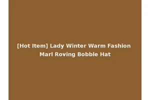 [Hot Item] Lady Winter Warm Fashion Marl Roving Bobble Hat