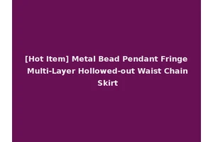 [Hot Item] Metal Bead Pendant Fringe Multi-Layer Hollowed-out Waist Chain Skirt