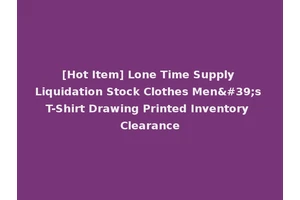 [Hot Item] Lone Time Supply Liquidation Stock Clothes Men's T-Shirt Drawing Printed Inventory Clearance