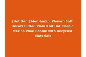 [Hot Item] Men &amp; Women Soft Unisex Cuffed Plain Knit Hat Classic Merino Wool Beanie with Recycled Materials