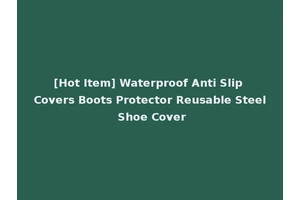 [Hot Item] Waterproof Anti Slip Covers Boots Protector Reusable Steel Shoe Cover