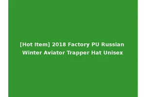 [Hot Item] 2018 Factory PU Russian Winter Aviator Trapper Hat Unisex